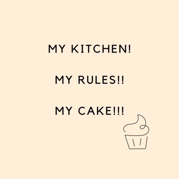 MY KITCHEN MY RULES MY CAKE  Thumbnail